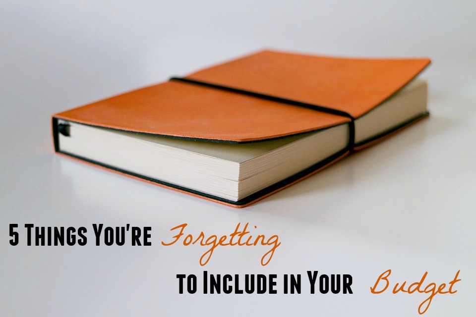 5 Things You're Forgetting to Include in Your Budget | Mom's Frugal